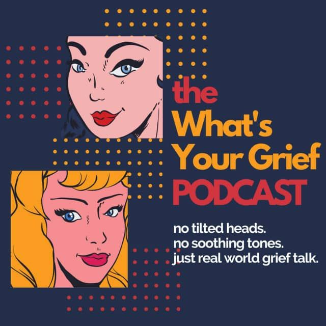 Whats Your Grief logo for grief and bereavement podcast